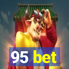 95 bet