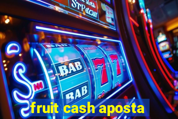 fruit cash aposta