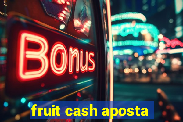 fruit cash aposta