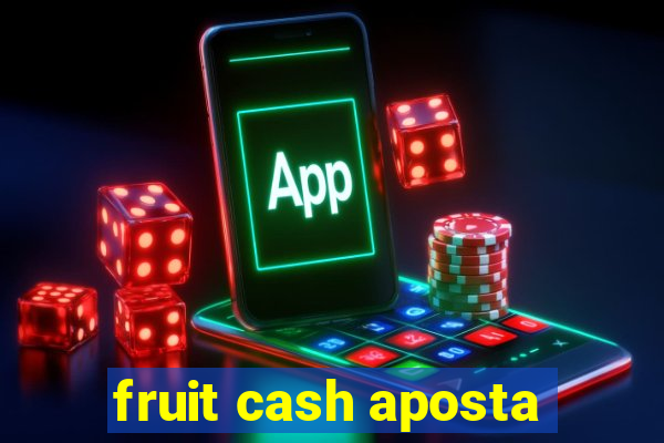 fruit cash aposta