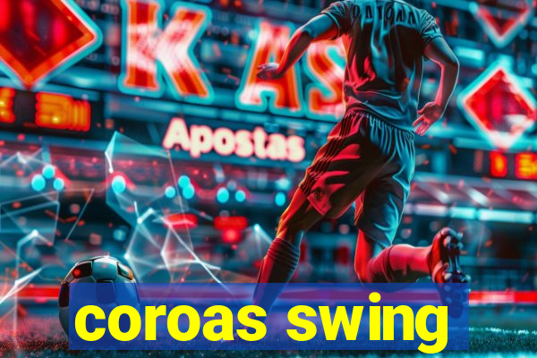 coroas swing