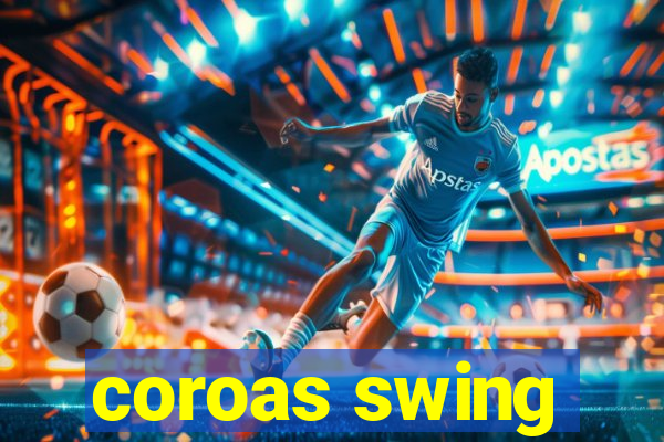 coroas swing