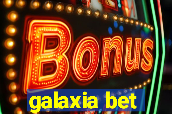 galaxia bet