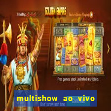 multishow ao vivo gratis online