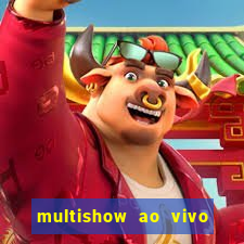 multishow ao vivo gratis online