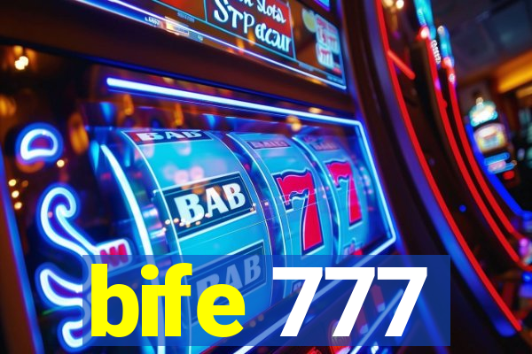 bife 777