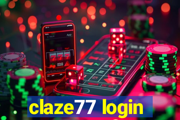 claze77 login