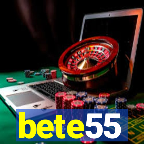 bete55