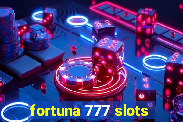 fortuna 777 slots