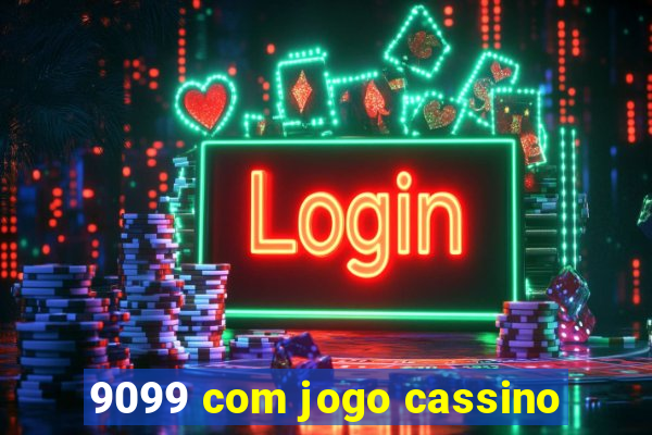 9099 com jogo cassino