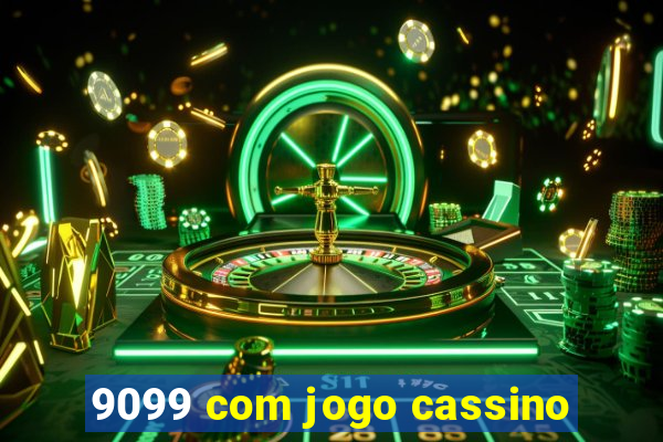 9099 com jogo cassino