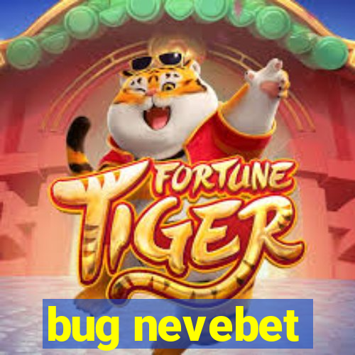 bug nevebet