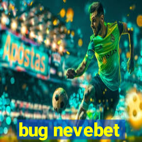 bug nevebet