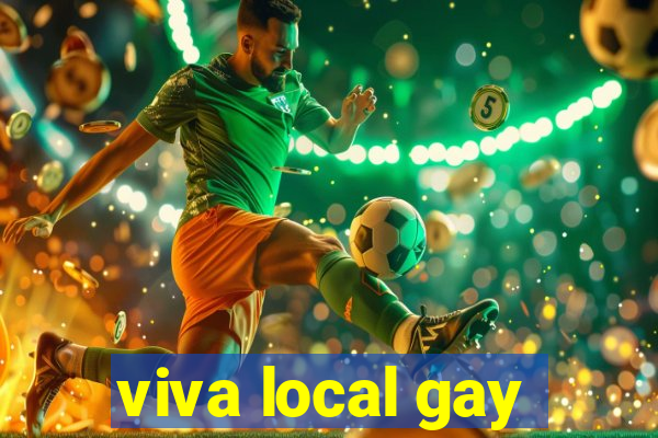 viva local gay