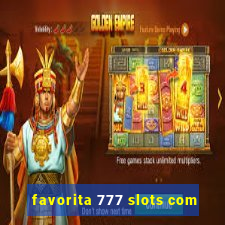 favorita 777 slots com