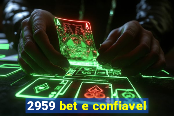 2959 bet e confiavel