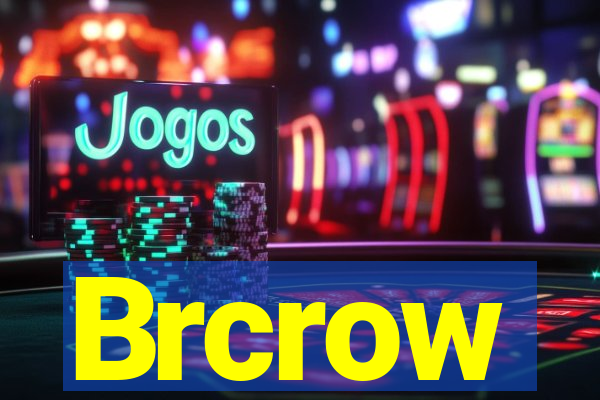 Brcrow