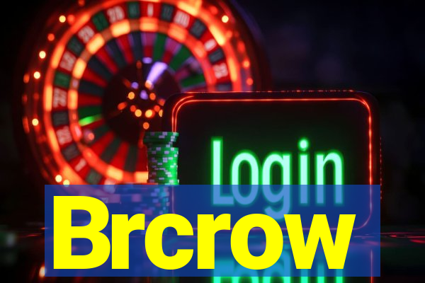 Brcrow