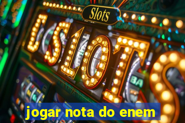 jogar nota do enem