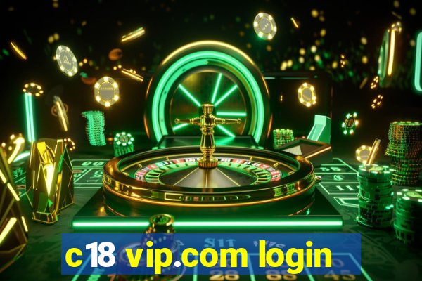 c18 vip.com login