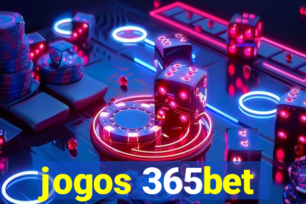 jogos 365bet