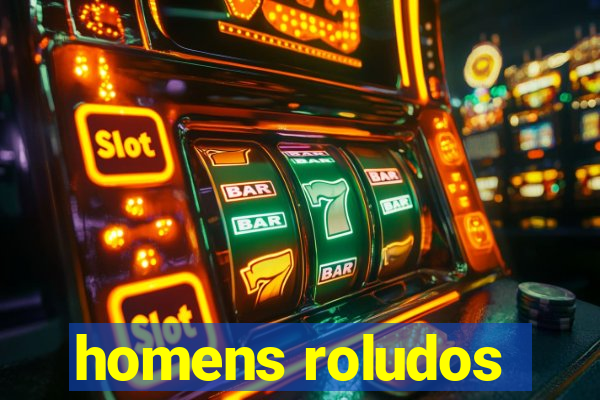 homens roludos