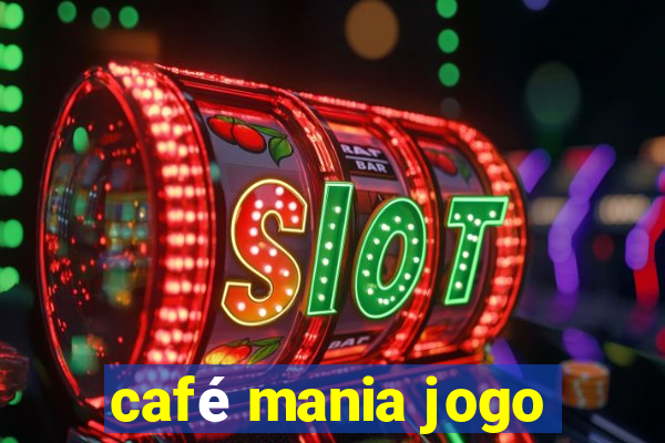 café mania jogo