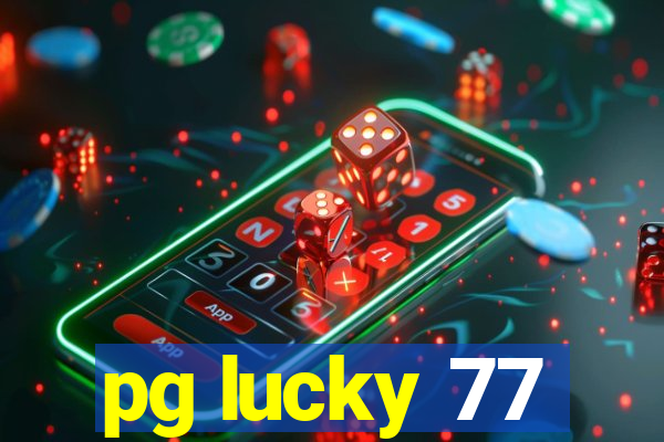 pg lucky 77