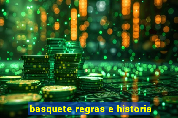 basquete regras e historia