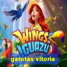 garotas vitoria