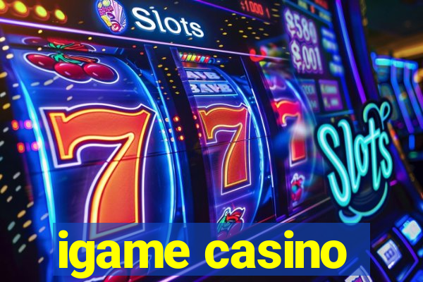 igame casino