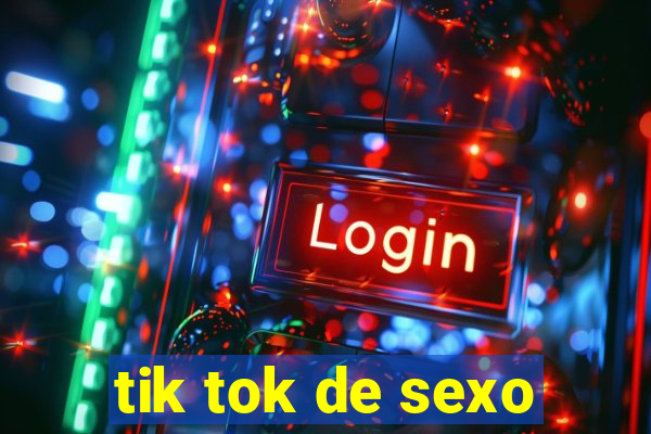 tik tok de sexo