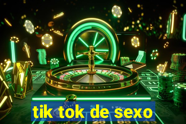 tik tok de sexo