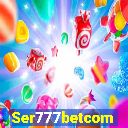 Ser777betcom