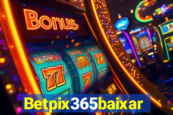 Betpix365baixar