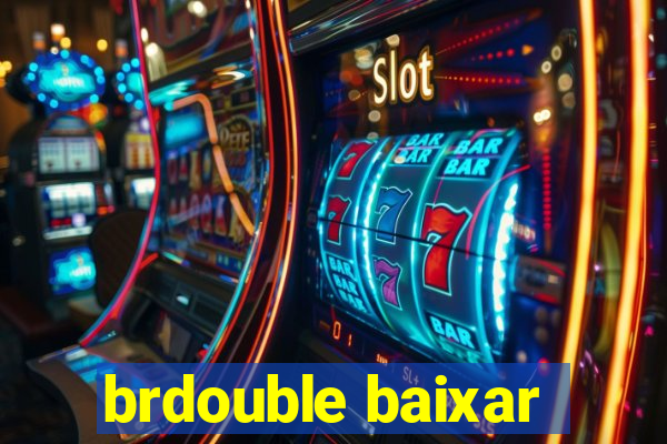 brdouble baixar