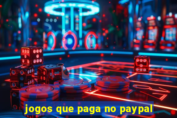 jogos que paga no paypal