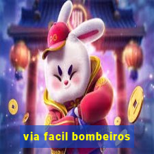 via facil bombeiros