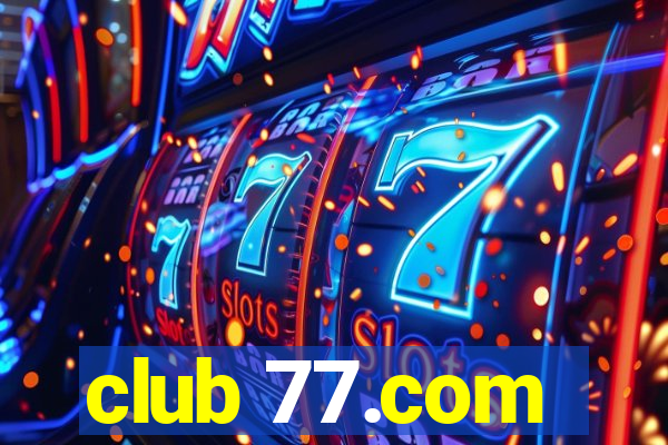 club 77.com