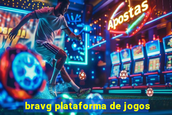 bravg plataforma de jogos