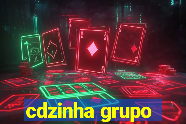 cdzinha grupo