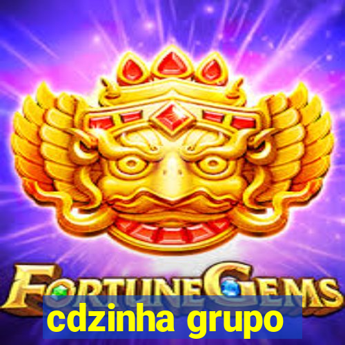 cdzinha grupo