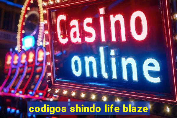 codigos shindo life blaze