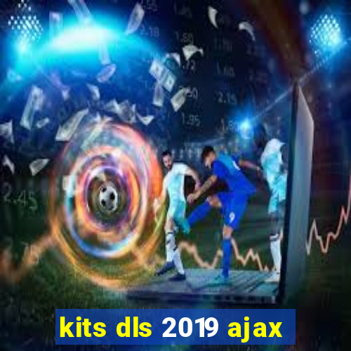 kits dls 2019 ajax