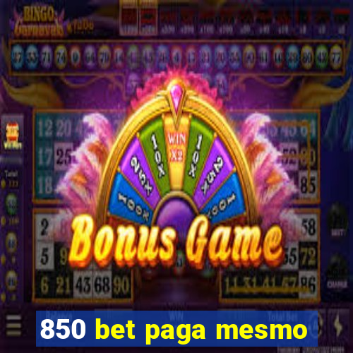 850 bet paga mesmo