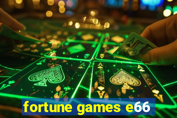 fortune games e66