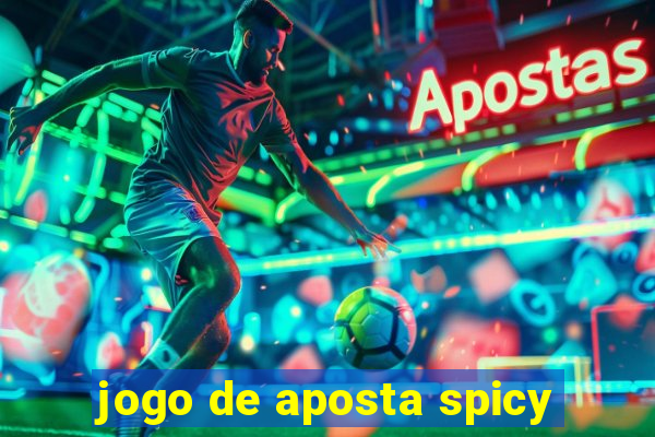 jogo de aposta spicy