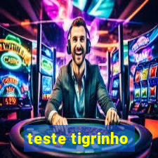 teste tigrinho