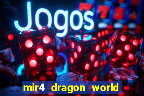 mir4 dragon world private server