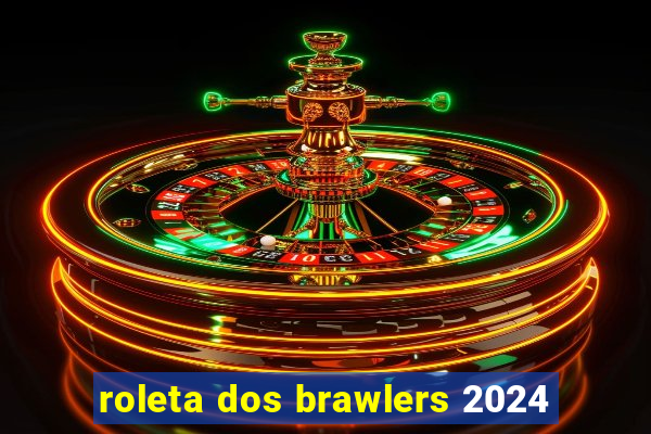 roleta dos brawlers 2024